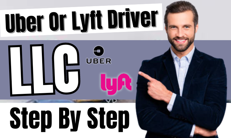 Rideshare LLC – How To Form an LLC As An Uber Or Lyft Driver